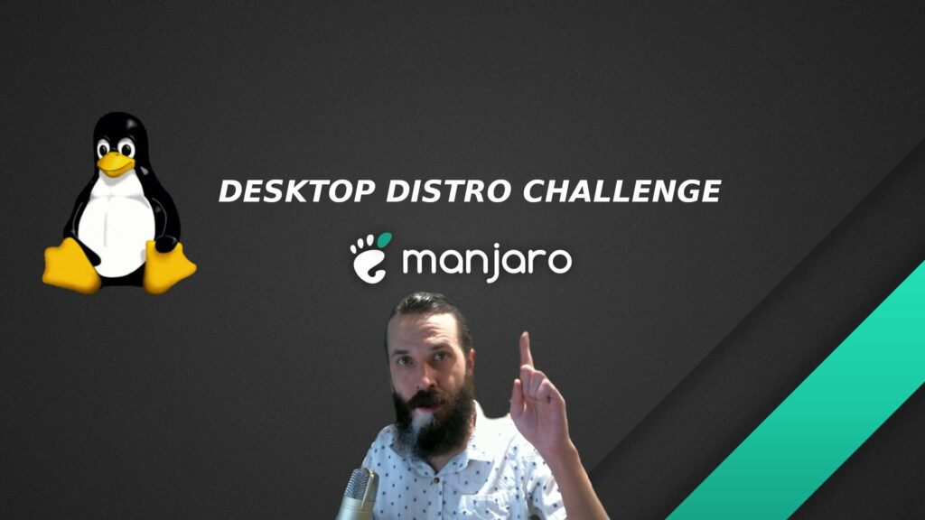 Desktop Distro Challenge – Manjaro Linux