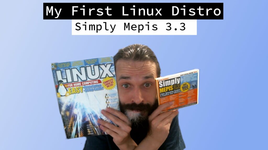 My First Linux Distro: Simply Mepis 3.3