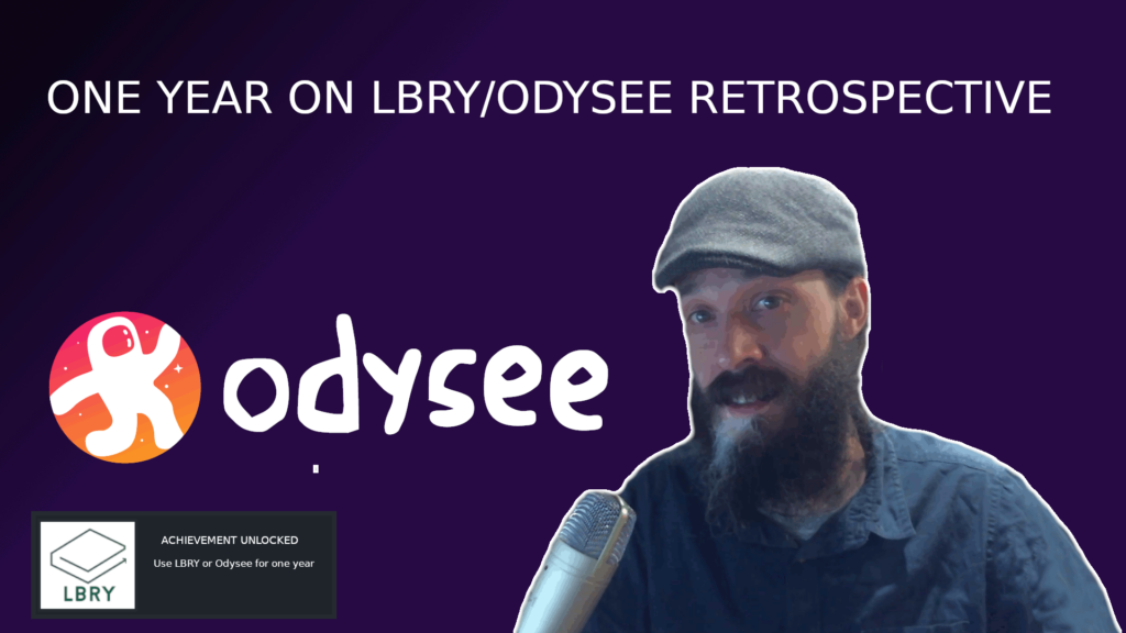 One Year on LBRY/Odysee Retrospective