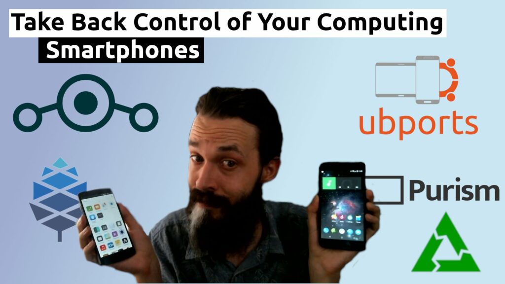 Take Back Control of Your Computing: Smartphones