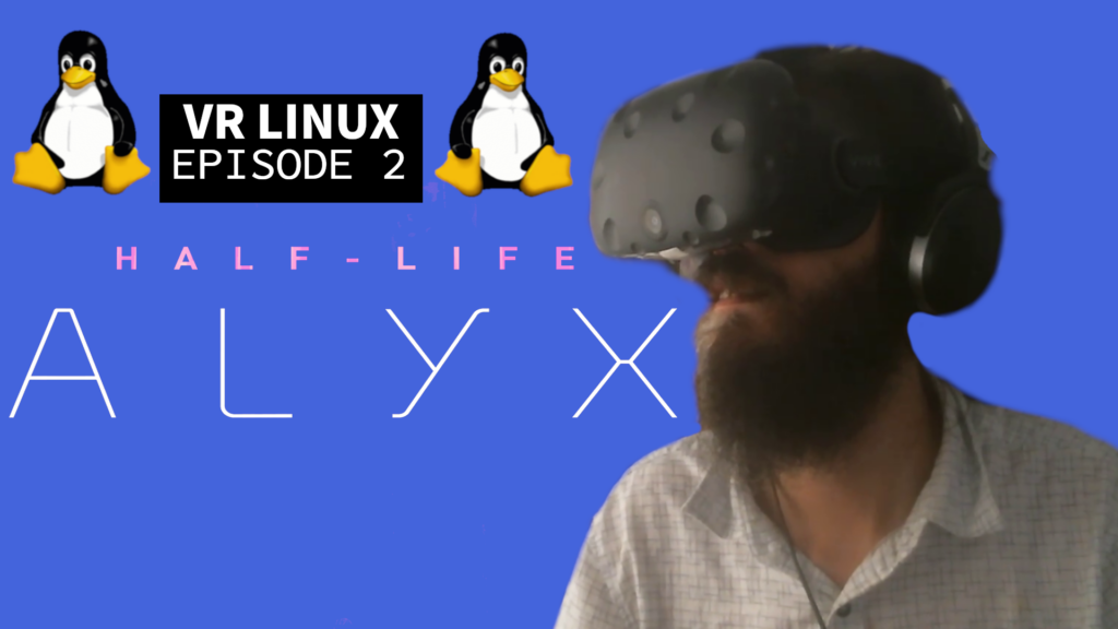 VR Linux 2 | Half-Life: Alyx